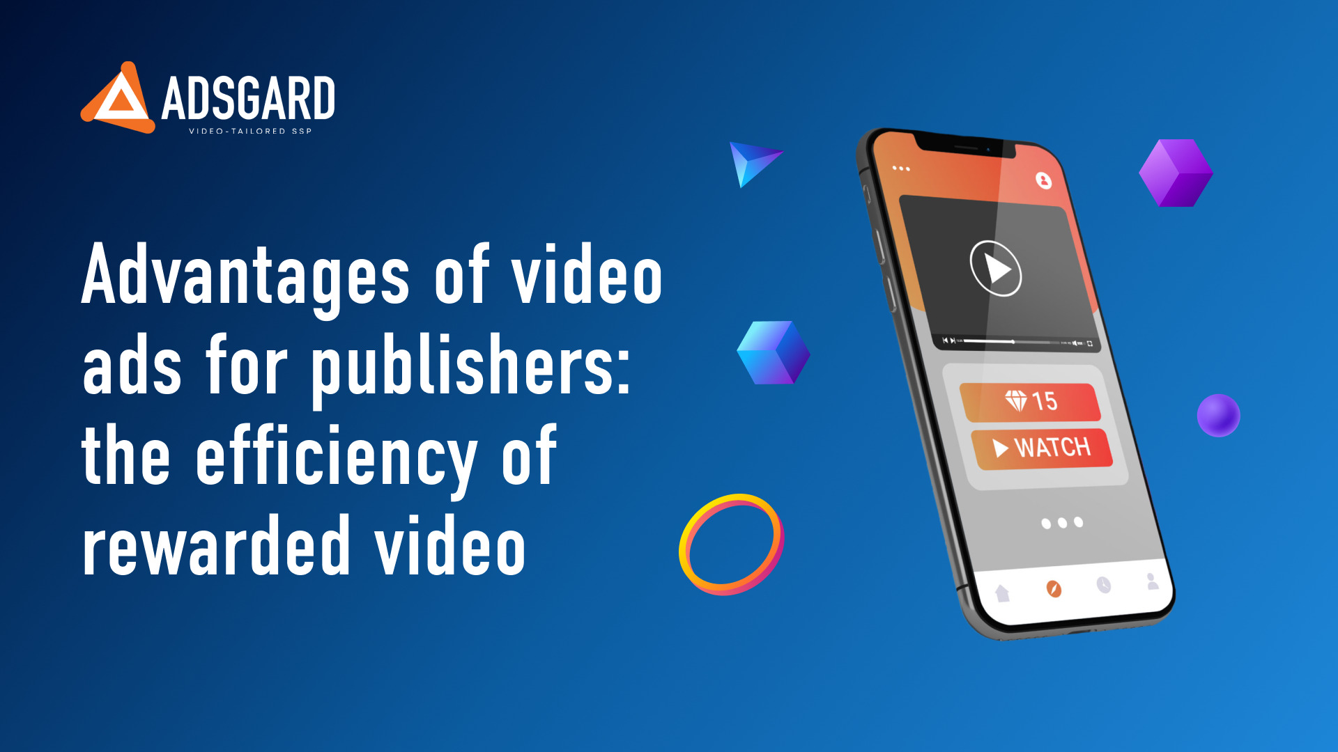 Advantages Of Video Ads for Publishers: The Efficiency Of Rewarded Video