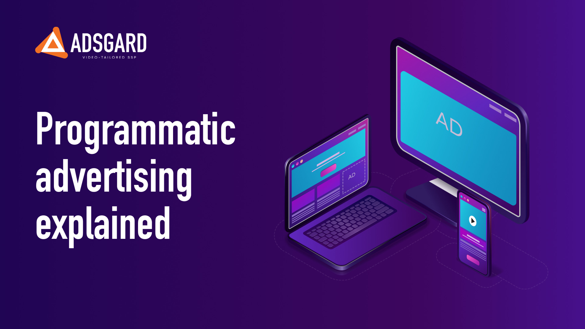 Programmatic advertising explained: what is it, how it works, and why it is efficient